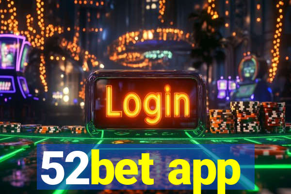 52bet app